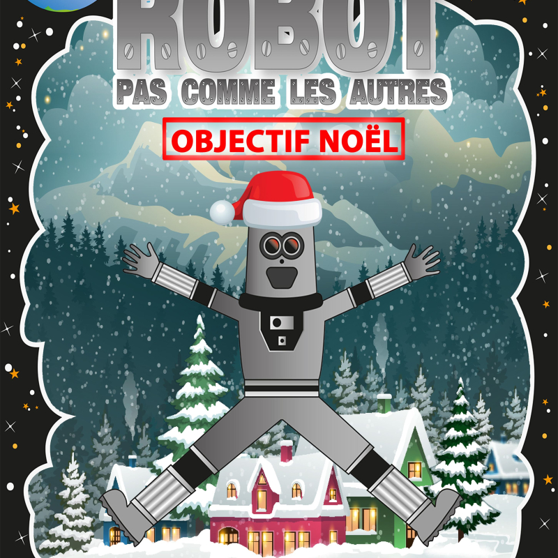 Défonce de Rire : Un Robot pas comme les autres - Objectif Noël